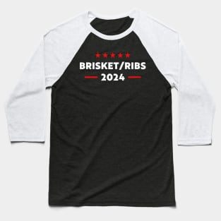 Brisket Ribs 2024 Funny Political Election Baseball T-Shirt